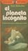 El planeta incógnito