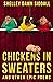 Chickens In Sweaters And Ot...