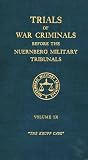 Trials of War Criminals Before the Nuernberg Military Tribunals Under Control Council Law No. 10 – Volume IX: The Krupp Case (Green Series #09)