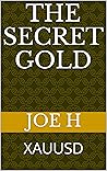 The Secret Gold: ...
