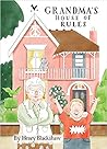 Grandma's House of Rules by Henry Blackshaw Grandma's House of Rules by Henry Blackshaw