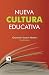 Nueva cultura educativa. Lo...