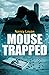 Mouse Trapped