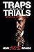 Traps Within the Trials: Walking in Triumph
