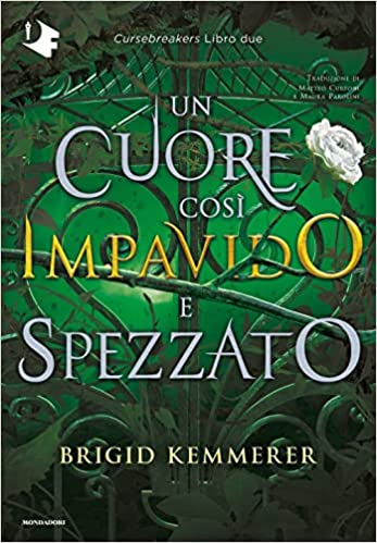 Un cuore così impavido e spezzato (Cursebreakers, #2)
