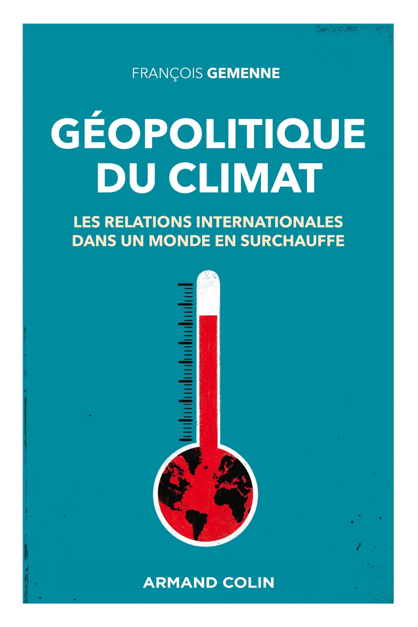 Géopolitique du climat: Les relations internationales dans un monde en surchauffe (Paperback)