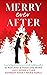 MERRY ever AFTER