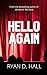 Hello Again by Ryan Hall