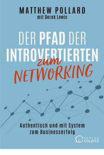 Der Pfad der Introvertierten zum Networking: Authentisch und mit System zum Businesserfolg