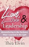 Love, Loss & Lead...