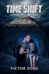 Time Shift: A Historical Novel Of Survival