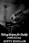 Taking Stripes for Daddy: a DDLG short story