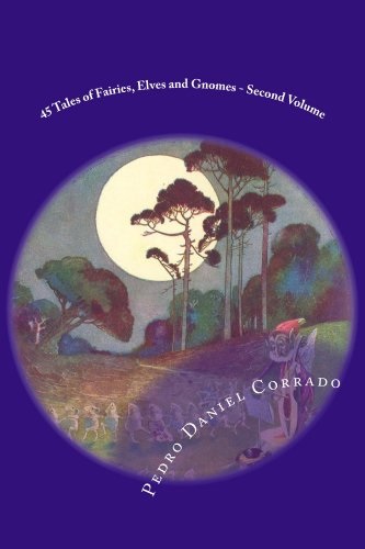 45 Tales of Fairies, Elves and Gnomes - Second Volume: Second volume of the Fifth Book of the Series 365 tales for children and youth (365selections_book Five)