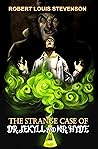 The Strange Case of Dr. Jekyll and Mr. Hyde (Original Edition) by Robert Louis Stevenson