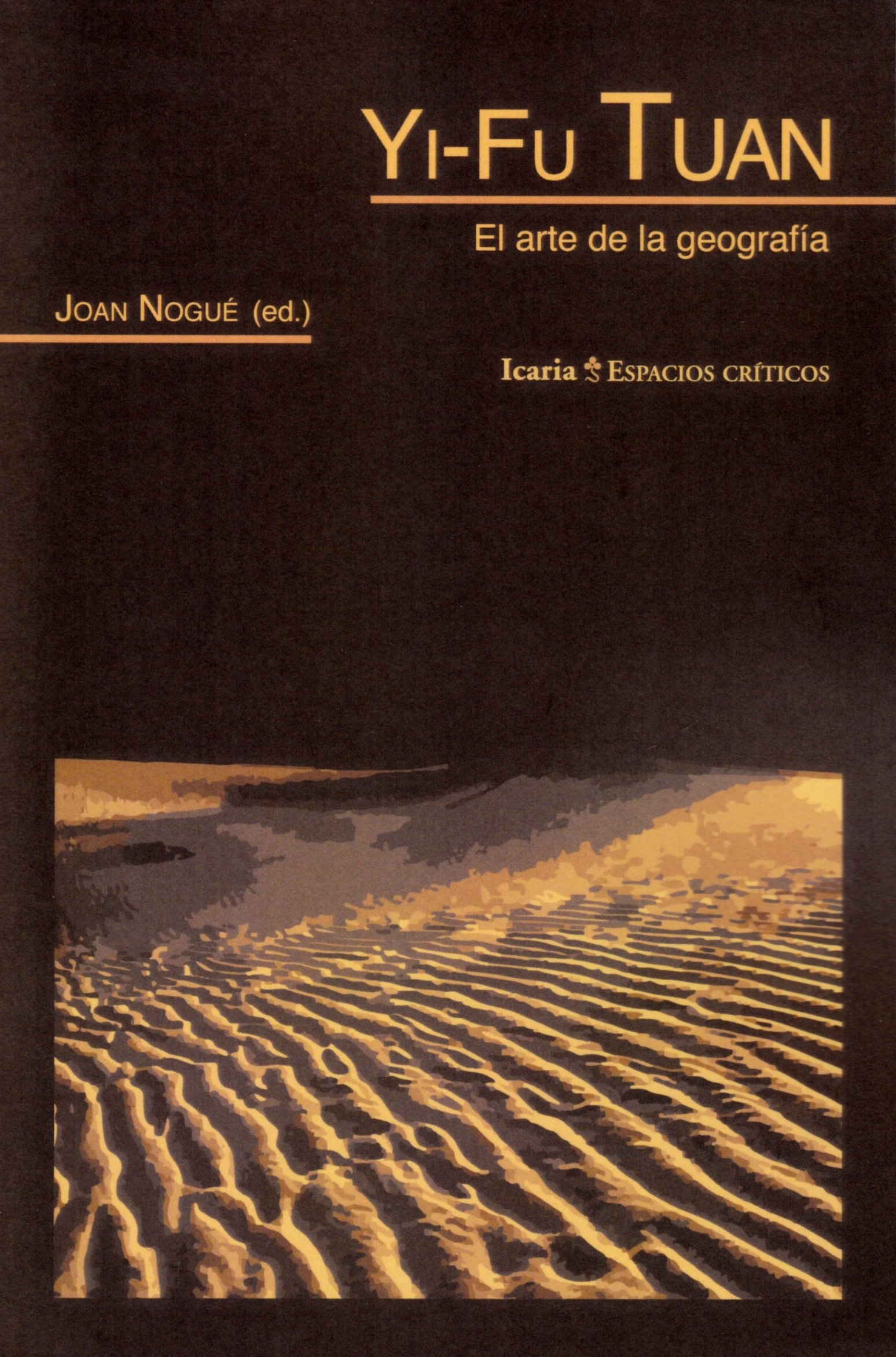 Yi-Fu Tuan: El arte de la geografia (Paperback)