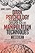DARK PSYCHOLOGY SECRETS AND MANIPULATION TECHNIQUES: Learn How To Influence People And Recognize Mind Control Best Techniques. Discover All Body Language Secrets And Get The Art Of Reading People