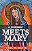 A Protestant Meets Mary
