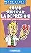 Como superar la depresion (...