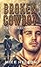 Broken Cowboy: The Homecoming