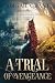 A Trial of Vengeance