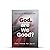 God, Are We Good? Can I Know For Sure