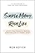 Simple Money, Rich Life: Achieve True Financial Freedom and Design a Life of Eternal Impact