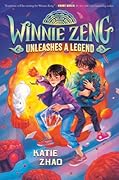 Winnie Zeng Unleashes a Legend (Winnie Zeng #1) 