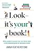 Look - It's Your Book! by Anna Featherstone Look - It's Your Book! by Anna Featherstone