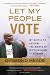 Let My People Vote: My Battle to Restore the Civil Rights of Returning Citizens
