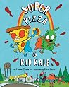 Super Pizza & Kid Kale