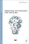 Practical Psychology for Policing (Key Themes in Policing)
