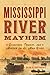 Mississippi River Mayhem: D...
