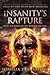 Insanity's Rapture: A Super...