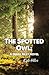 The Spotted Owl by Kyle Hiller