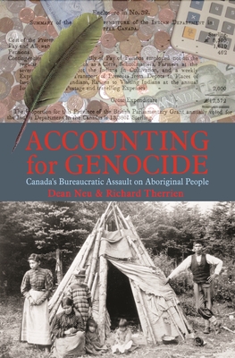 Accounting for Genocide: Canada’s Bureaucratic Assault on Aboriginal People
