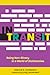 In Transit: Being Non-Binary in a World of Dichotomies