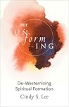 Our Unforming: De...