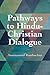 Pathways to Hindu-Christian Dialogue