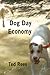 Dog Day Economy by Ted Rees