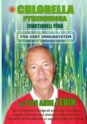 CHLORELLA PYRENOIDOSA - FUNKTIONELL FÖDA (Swedish Edition)