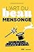 L'art du beau mensonge: Man...