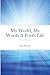 My World, My Words A Poet's Life