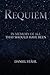 Requiem: In Memory of All That Should Have Been