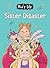 Mia's Life: Sister Disaster!