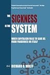 The Sickness is the System: When Capitalism Fails to Save Us from Pandemics or Itself