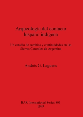 Arqueologia del contaco hispano indigena (BAR International)