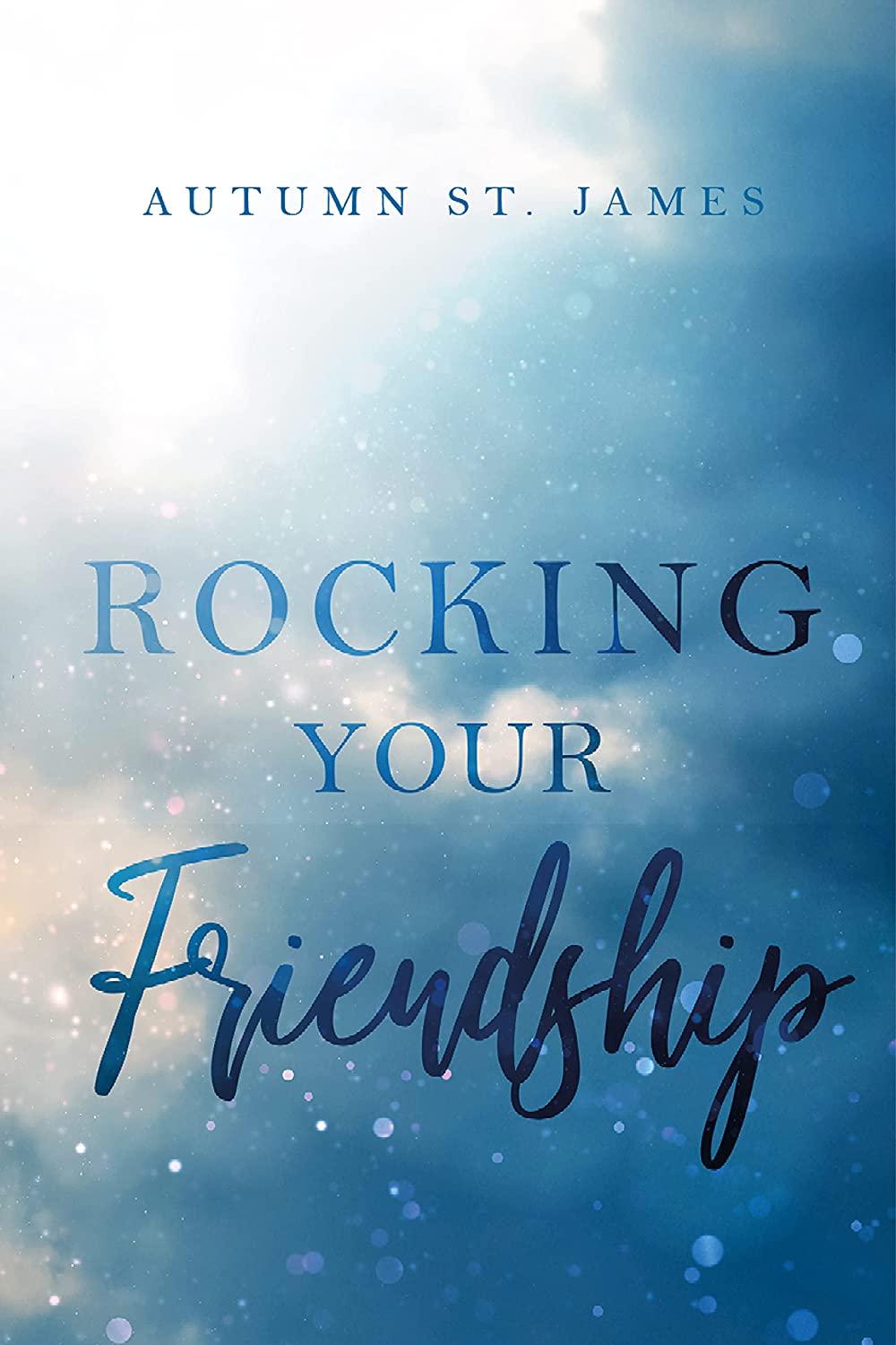 Rocking your Friendship (Rocking You, #2)