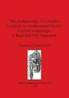 The Archaeology of Complex Societies in Southeastern Pacific Coastal Guatemala: A regional GIS approach (BAR International) The Archaeology of Complex Societies in Southeastern Pacific Coastal Guatemala: A regional GIS approach (BAR International)