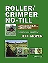 Roller/Crimper No-Till: Advancing No-Till Agriculture