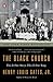 The Black Church: This Is Our Story, This Is Our Song